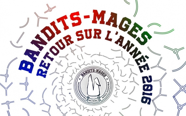 RETOUR SUR L’ANNÉE 2016 DE BANDITS-MAGES